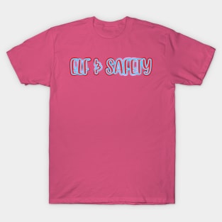 Elf and Safety T-Shirt